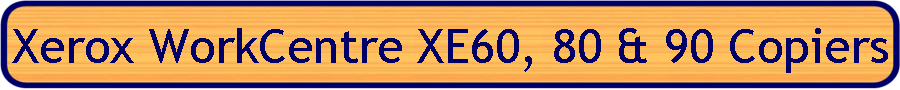 Xerox WorkCentre XE60, 80 & 90 Copiers